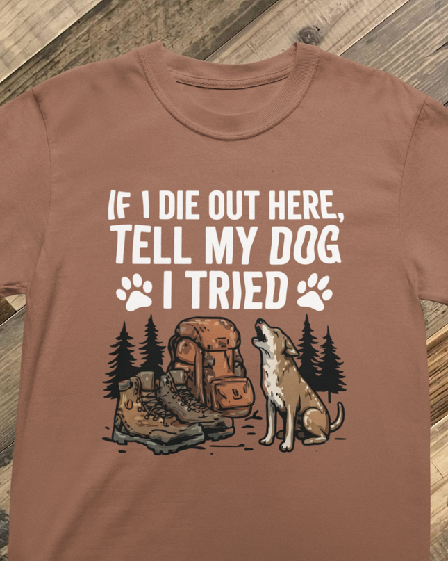 Tell My Dog I Tried - Premium Comfort Colors t-shirt