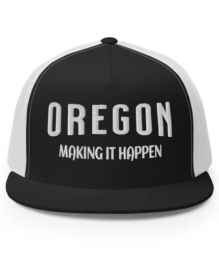 Oregon Making it Happen - Trucker Cap