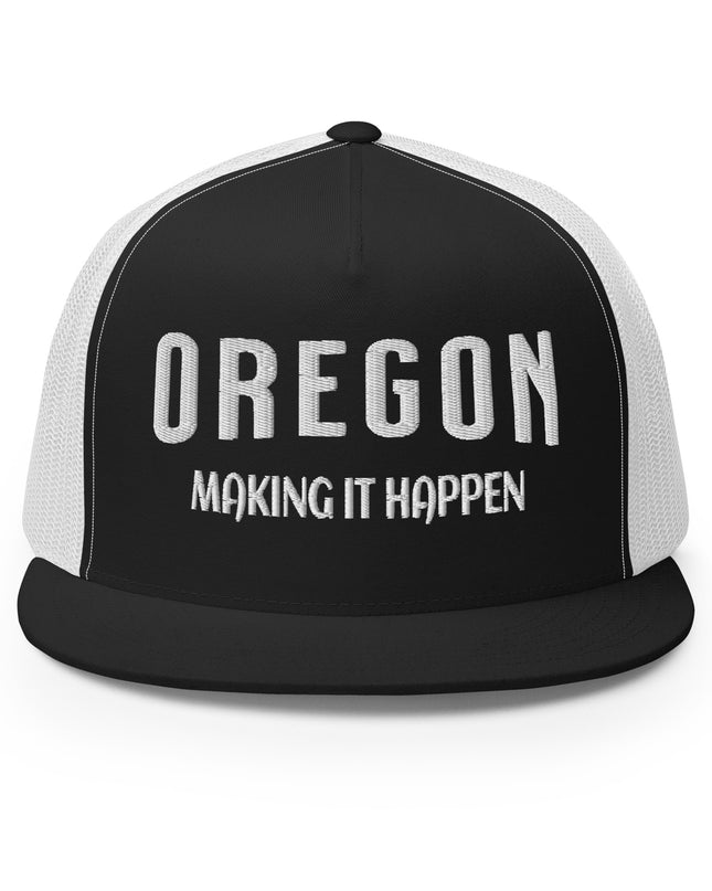 Oregon Making it Happen - Trucker Cap