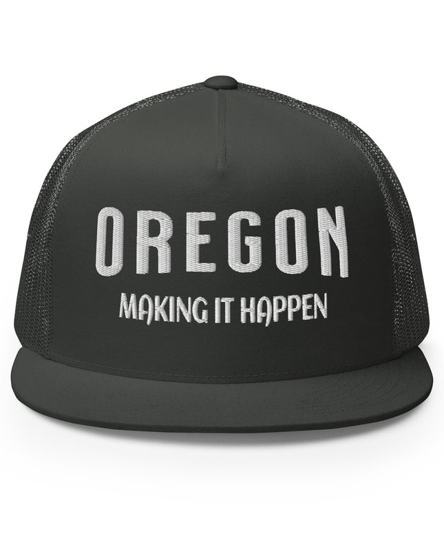 Oregon Making it Happen - Trucker Cap