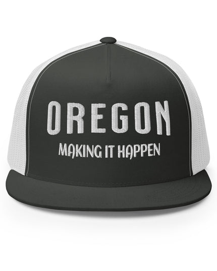Oregon Making it Happen - Trucker Cap
