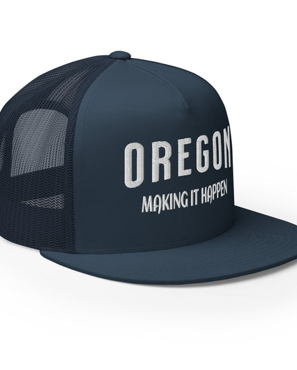 Oregon Making it Happen - Trucker Cap