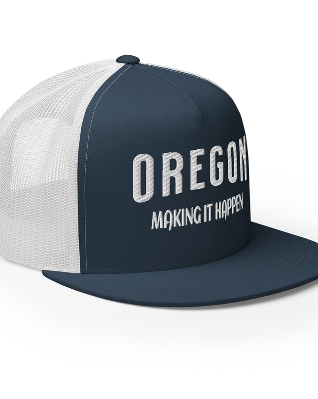 Oregon Making it Happen - Trucker Cap