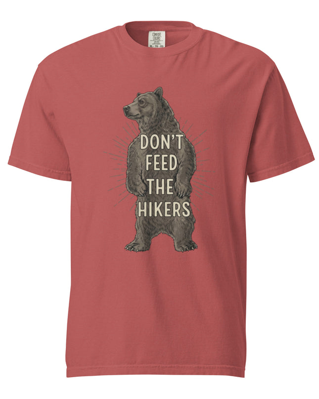 Don't Feed the Hikers - Premium Comfort Colors t-shirt