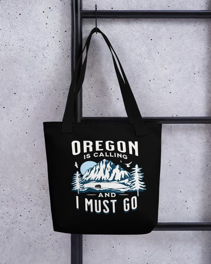 Oregon is Calling and I Must Go - Tote bag