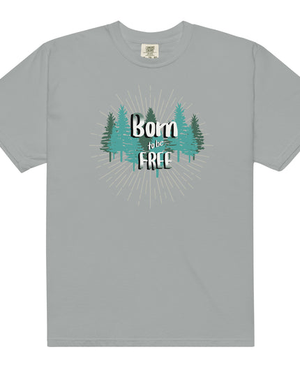 Born to Be Free - Premium - Comfort Colors - T-Shirt