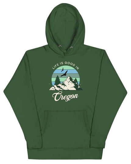 Life is Good In Oregon - Unisex Hoodie
