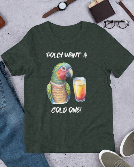 POLLY WANT A COLD ONE - Unisex t-shirt