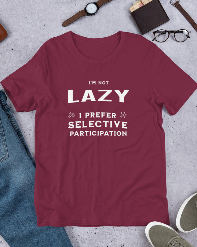 I'M NOT LAZY - Unisex t-shirt